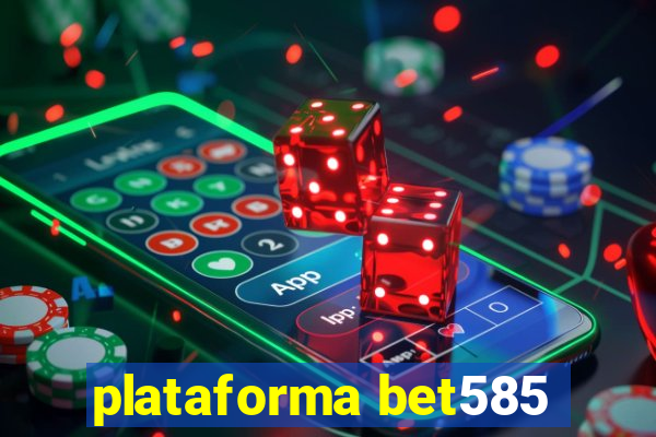 plataforma bet585